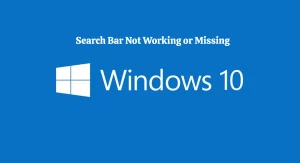 How to Fix Windows 10 Search Bar Not Working