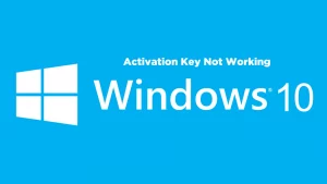 How to Fix Windows 10 Activation Key Not Working